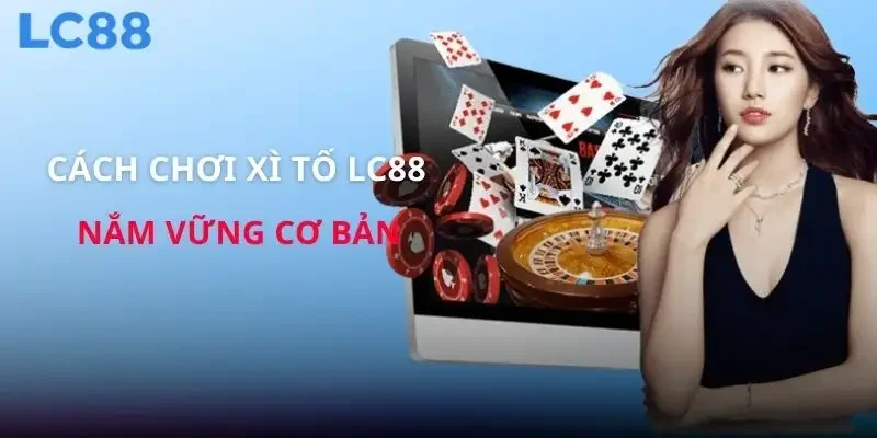 cach-choi-xi-to-lc88