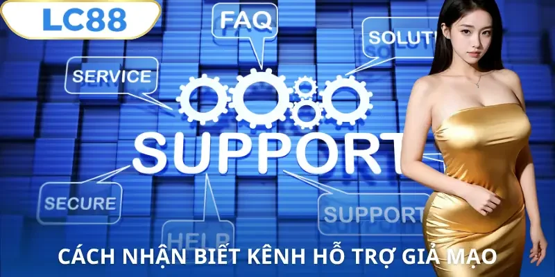 ho-tro-khach-hang-lc88-cach-nhan-biet