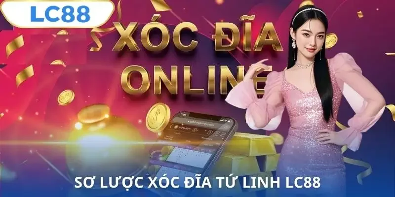 xoc-dia-tu-linh-lc88-hieu-so